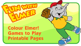 Fun with Elmer: Colour Elmer! Games to Play. Printable Pages.